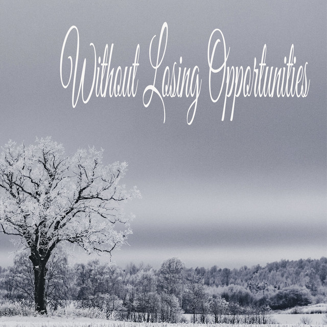 Without Losing Opportunities