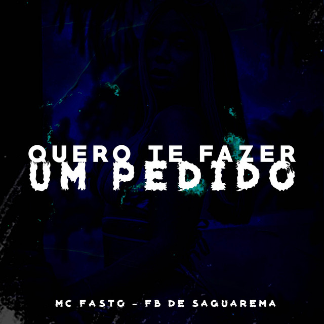 Quero te Fazer Um Pedido