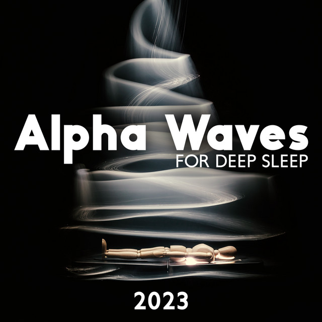 Alpha Waves for Deep Sleep 2023 cover art