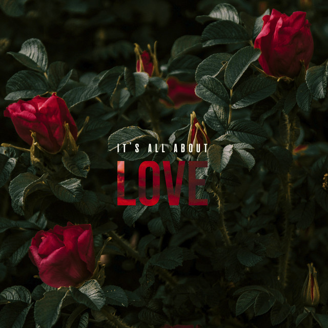 It's All About Love - Compilation by Various Artists | Spotify