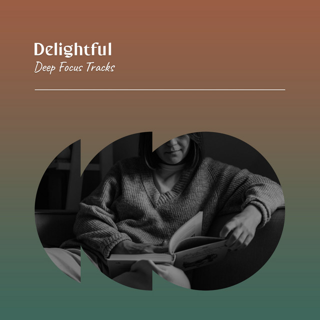 Delightful Deep Focus Tracks - Album by Study Ambience | Spotify