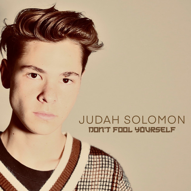 Don't Fool Yourself - Single by Judah Solomon | Spotify