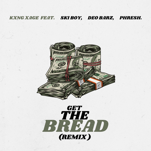 Get The Bread (Remix) - Single by Kxng Xage | Spotify