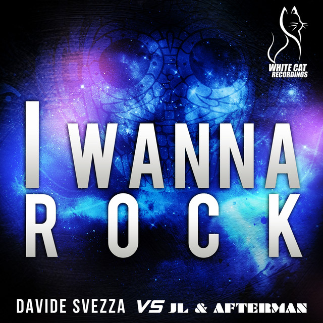 I Wanna Rock (Jl & Afterman Mix) - Davide Svezza vs. Jl & Afterman album art