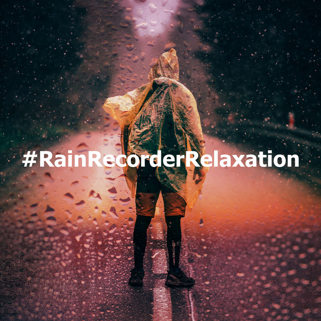 #RainRecorderRelaxation - Album by Rain Recorders | Spotify