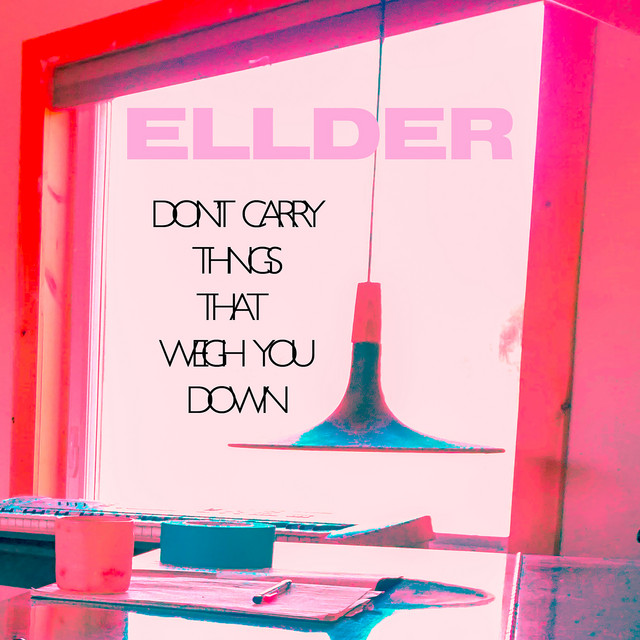 Don't Carry Things That Weigh You Down cover