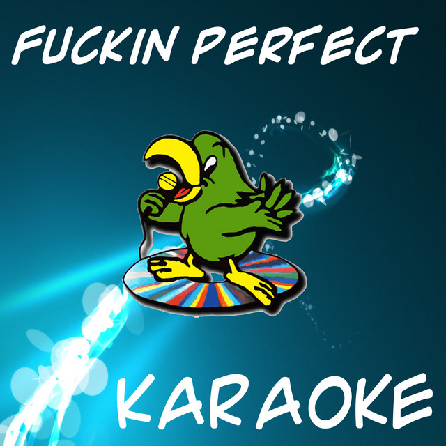 Fuckin perfect (Karaoke) - Single by Karaoke Hits Band | Spotify