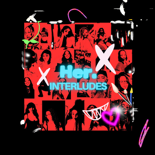 HER. Interludes
