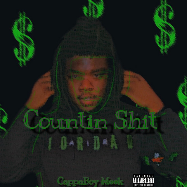 Countin' Shit - Single by CappaBoy Meek | Spotify
