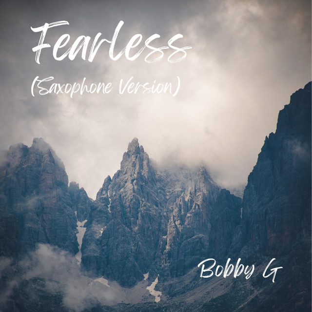 Fearless (Saxophone Version) - Single by Bobby G | Spotify