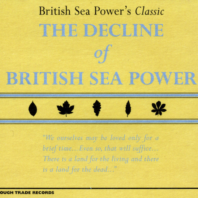 The Decline Of British Sea Power - Album by Sea Power | Spotify