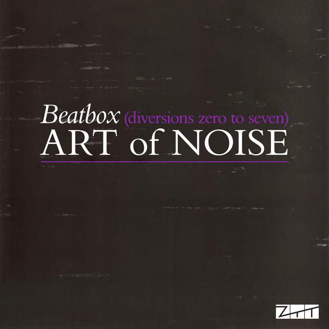 Beat Box (Diversions Zero To Seven) - Single by The Art Of Noise