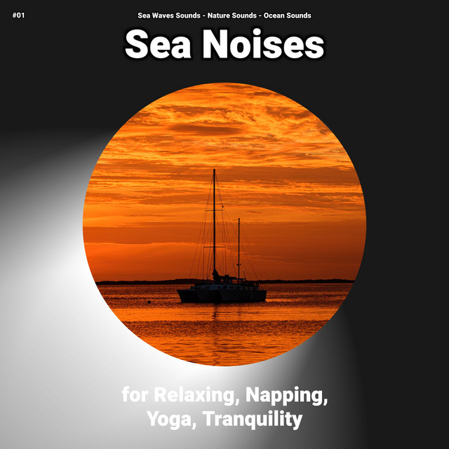 #01 Sea Noises for Relaxing, Napping, Yoga, Tranquility cover art