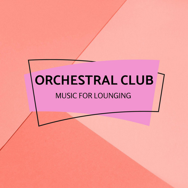Orchestral Club - Music For Lounging cover art