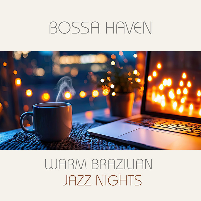 Warm Brazilian Jazz Nights