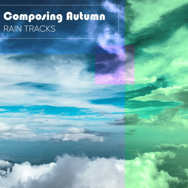 Composing Autumn Rain Tracks cover art