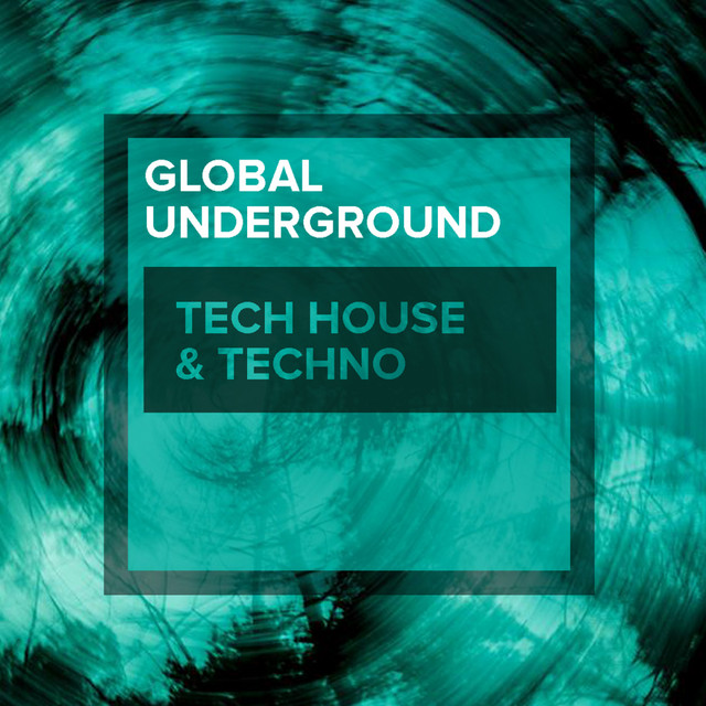 Global Underground: Tech House & Techno cover