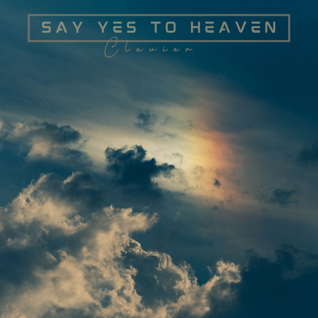 Обкладинка: Say Yes To Heaven — Clavier