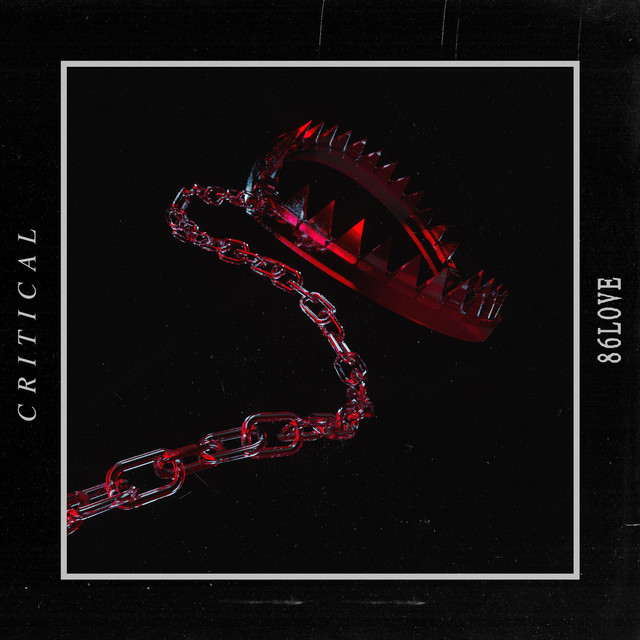 Critical - Single by 86LOVE | Spotify