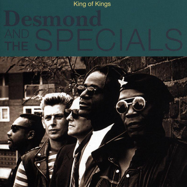 King Of Kings - song and lyrics by Desmond Dekker, The Specials