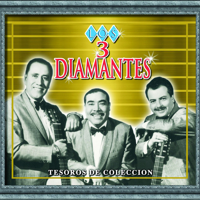 Tesoros De Coleccion - Los Tres Diamantes - Album by Los Tres