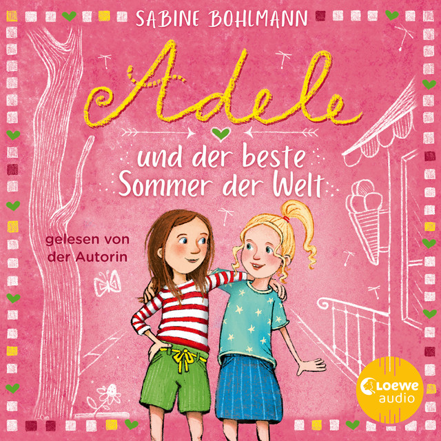 Adele und der beste Sommer der Welt (Eine warmherzige Geschichte über Adeles turbulentes Familenleben - geschrieben und gelesen von Bestsellerautorin Sabine Bohlmann) cover art