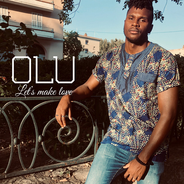 Let's Make Love - Single by Olu | Spotify