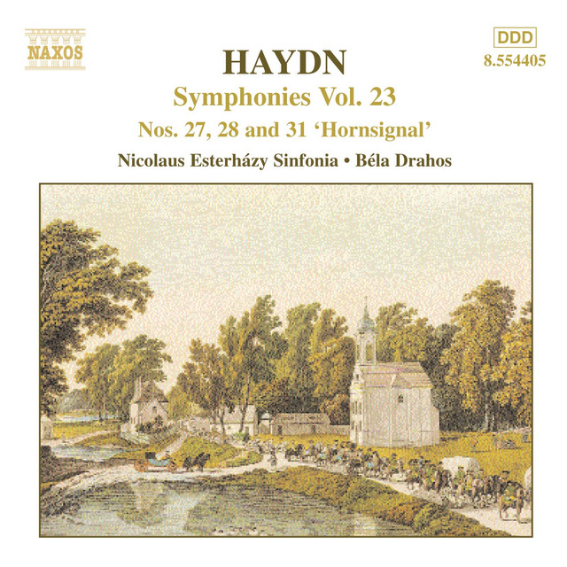 Haydn: Symphonies, Vol. 23 (Nos. 27, 28, 31)