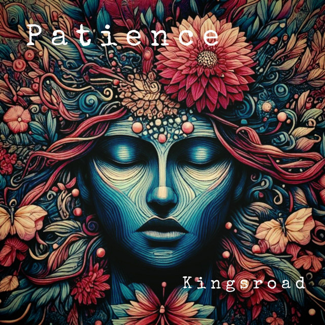 Patience - Single by Kingsroad | Spotify