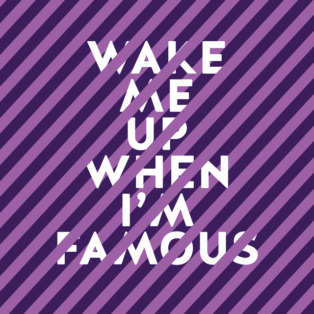Wake Me Up When I'm Famous cover art