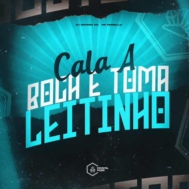 Cala a Boca e Toma Leitinho