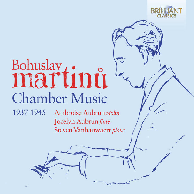 Martinů: Chamber Music (1937-1945)
