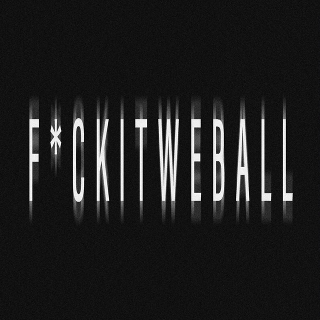 F*CKITWEBALL cover art