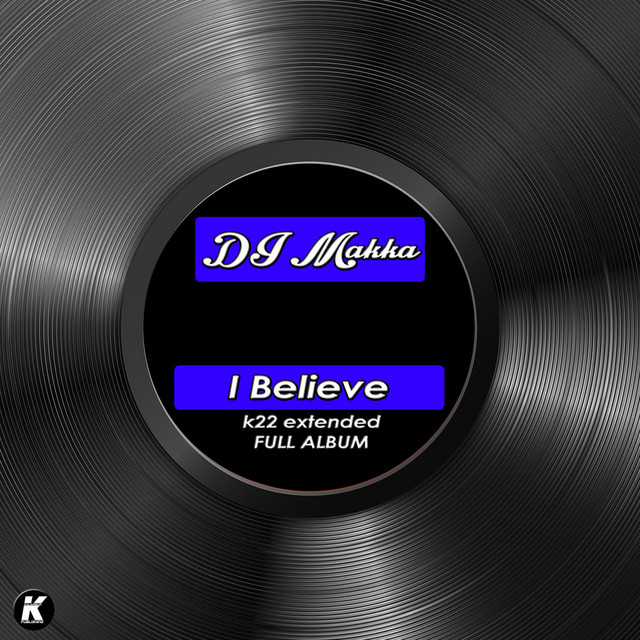 I BELIEVE k22 extended full album cover