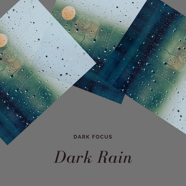Dark Rain by Dark Focus