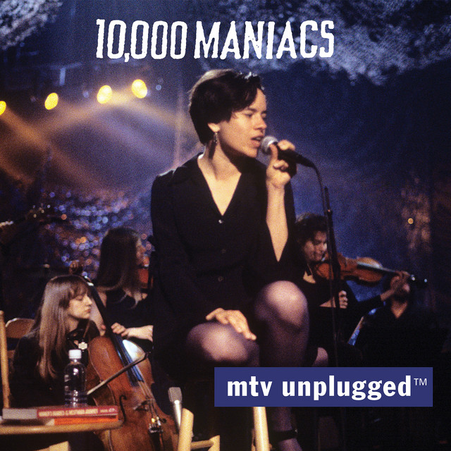 MTV Unplugged (Expanded Edition) [Live] - Album by 10,000 Maniacs