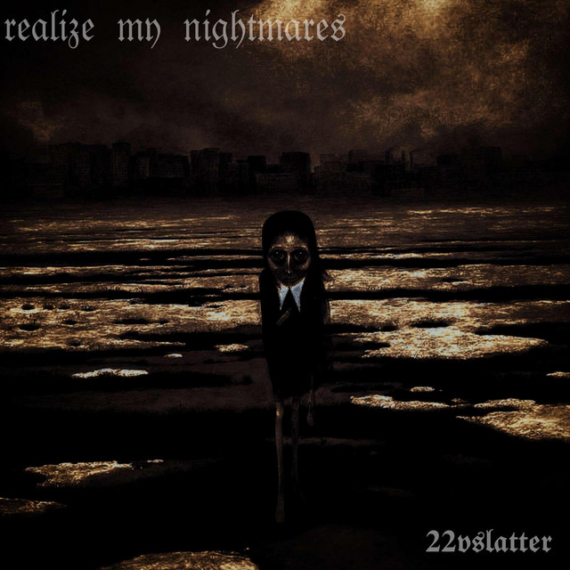 R34L!Z3 MY N1GHTM4R3$ cover art