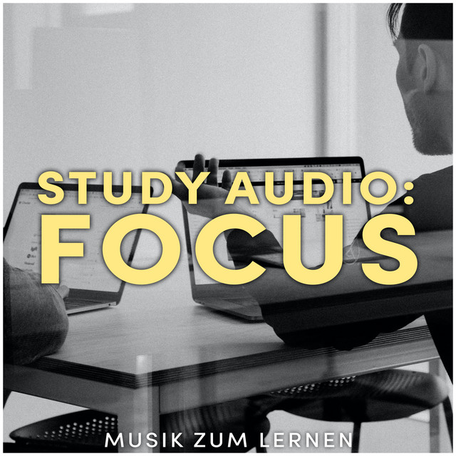 Study Audio: Focus - Album by Musik zum Lernen | Spotify
