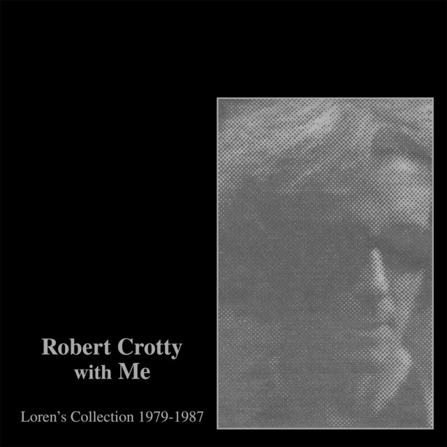 Robert Crotty with Me: Loren’s Collection (1979-1987) cover art