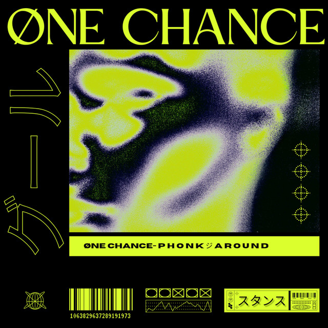 Обкладинка: ONE CHANCE — PHONK ジ AROUND