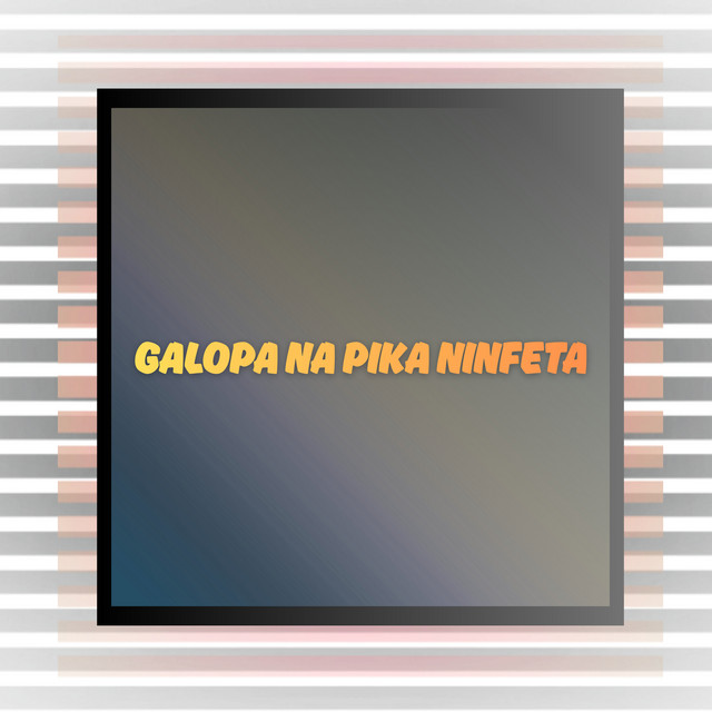 Galopa na Pika Ninfeta