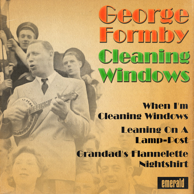 Mr. Wu's a Window Cleaner Now - song and lyrics by George Formby | Spotify