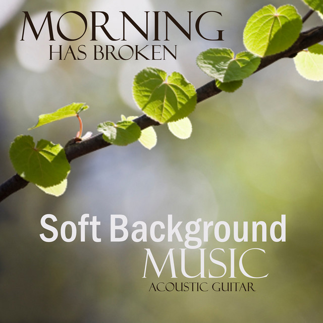 Soft Background Music - Acoustic Guitar - Morning Has Broken cover art