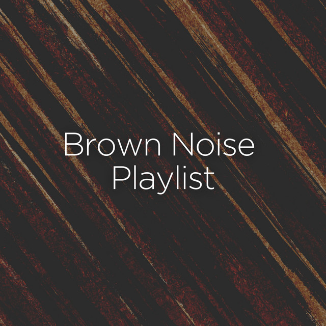 Brown Noise Playlist cover art