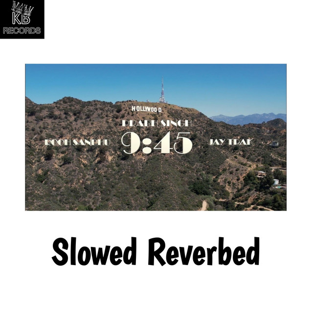 9:45 (Slowed&Reverb)