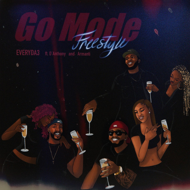 Go Mode (Freestyle) - Single by EVERYDA3 | Spotify