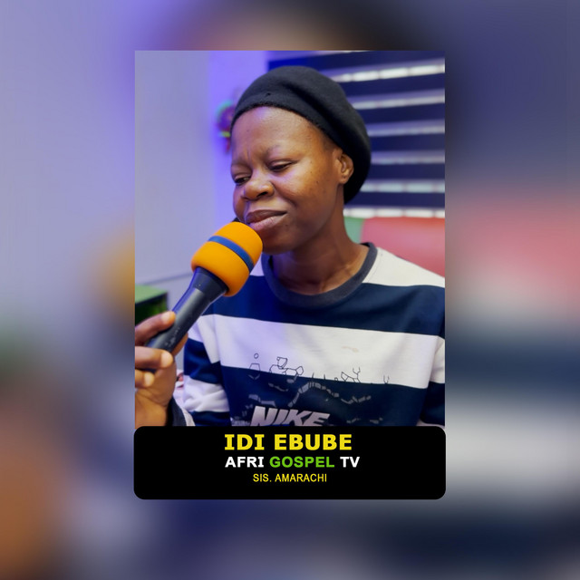 Idi ebube by Sis. Amarachi
