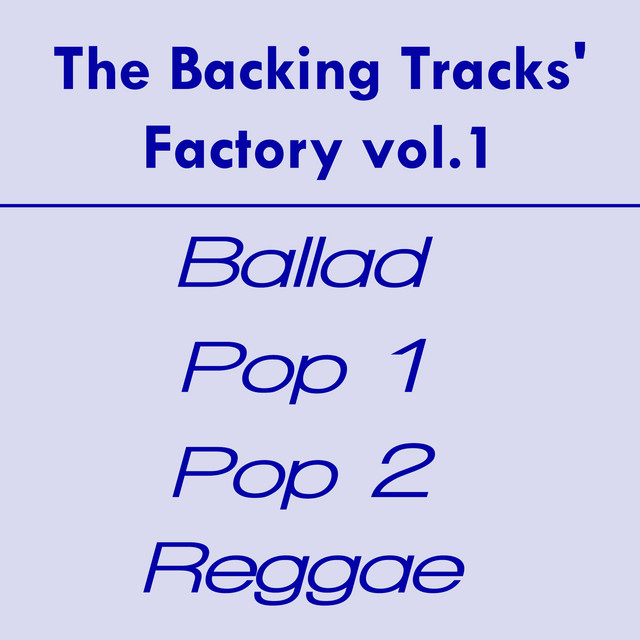 The Backing Tracks' Factory, Vol. 1: Ballad, Pop, Reggae cover art