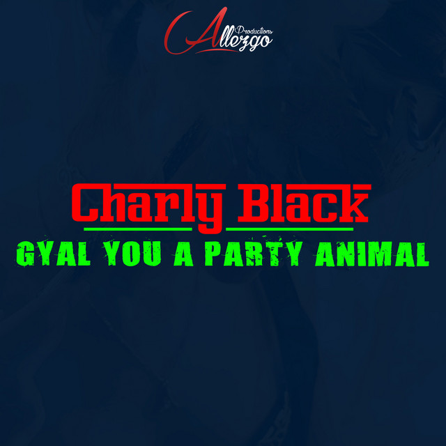 Gyal You a Party Animal