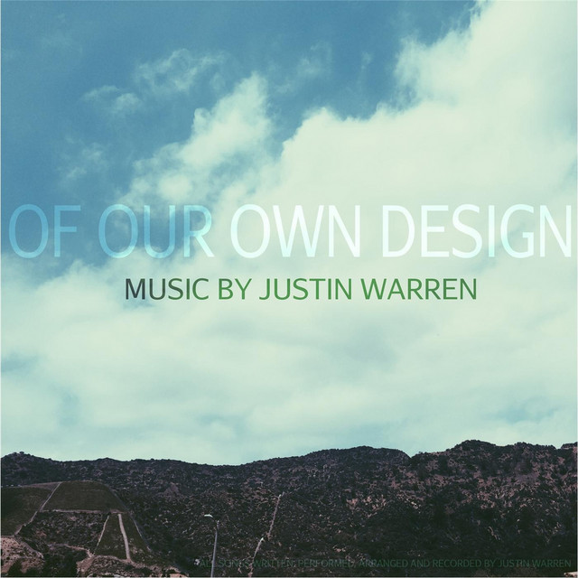 Of Our Own Design - Single by Justin Warren | Spotify